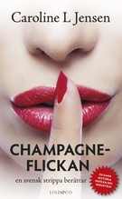 Champagneflickan : en svensk strippa berättar (Svensk tekst)