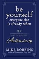 Be Yourself, Everyone Else is Already Taken