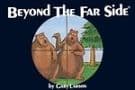 Beyond The Far Side®