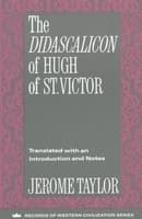 The Didascalicon of Hugh of Saint Victor