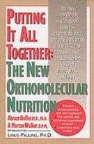 Putting It All Together: The New Orthomolecular Nutrition