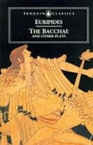 The Bacchae and Other Plays