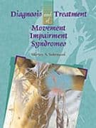 Diagnosis and Treatment of Movement Impairment Syndromes