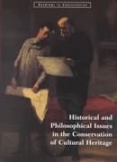 Historical and Philosophical Issues in the Conservation of Cultural Heritage