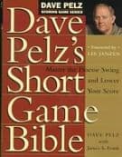 Dave Pelz's Short Game Bible