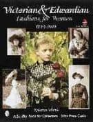 Victorian & Edwardian Fashions for Women