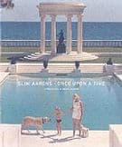 Slim Aarons: Once Upon a Time