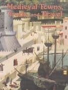 Medieval Towns Trade and Travel