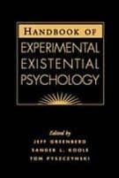 Handbook of Experimental Existential Psychology