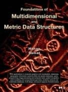 Foundations of Multidimensional And Metric Data Structures