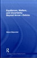 Equilibrium, Welfare and Uncertainty: Beyond Arrow-Debreu