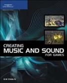 Creating Music and Sound for Games