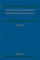 International Handbook of Research in Arts Education