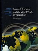 Cultural products and the World Trade Organization