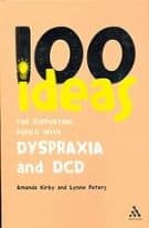 100 Ideas for Supporting Pupils with Dyspraxia and DCD