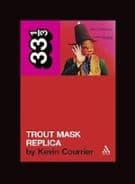 Captain Beefheart's Trout Mask Replica