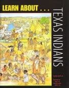 Learn About . . . Texas Indians
