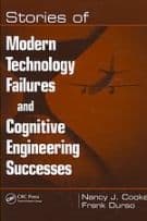 Stories of Modern Technology Failures and Cognitive Engineering Successes