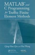MATLAB and C Programming for Trefftz Finite Element Methods