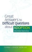 Great Answers to Difficult Questions about Adoption