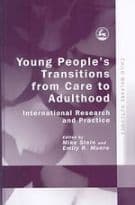 Young People's Transitions from Care to Adulthood