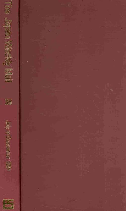 The Japan Weekly Mail: A Political, Commercial and Literary Journal 1870 - 1917: Part 3, 1880 - 84
