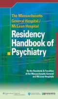 The Massachusetts General Hospital/McLean Hospital Residency Handbook of Psychiatry