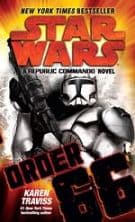 Order 66: Star Wars Legends (Republic Commando): A Republic Commando Novel