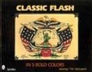 Classic Flash in Five Bold Colors