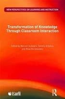 Transformation of Knowledge through Classroom Interaction