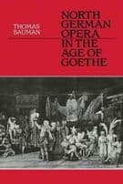 North German Opera in the Age of Goethe