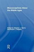 Misconceptions About the Middle Ages