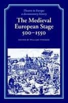 The Medieval European Stage, 500-1550