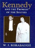 Kennedy and the Promise of the Sixties
