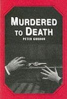 Murdered to Death