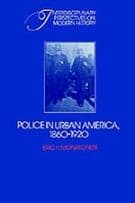 Police in Urban America, 1860–1920