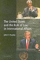 The United States and the Rule of Law in International Affairs