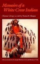 Memoirs of a White Crow Indian