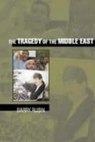 The Tragedy of the Middle East