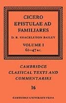 Cicero: Epistulae ad Familiares: Volume 1, 62-47 B.C.