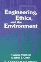 Engineering, Ethics, and the Environment