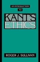 An Introduction to Kant's Ethics