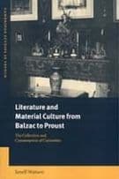Literature and Material Culture from Balzac to Proust