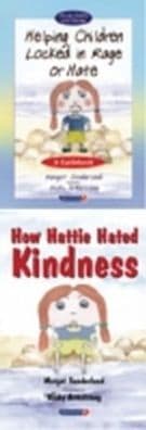 Helping Children Locked in Rage or Hate & How Hattie Hated Kindness