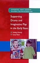 Supporting Drama and Imaginative Play in the Early Years
