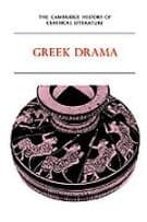 The Cambridge History of Classical Literature: Volume 1, Greek Literature, Part 2, Greek Drama