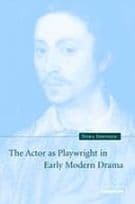 The Actor as Playwright in Early Modern Drama