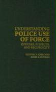 Understanding Police Use of Force