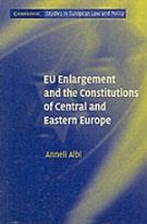 EU Enlargement and the Constitutions of Central and Eastern Europe