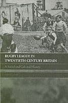 Rugby League in Twentieth Century Britain